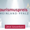 Aufruf zur Bewerbung: Tourismuspreis Rheinland-Pfalz 2019