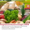 Landesverband Regionalbewegung NRW veröffentlicht bundesweit erste Regionalitätsstrategie